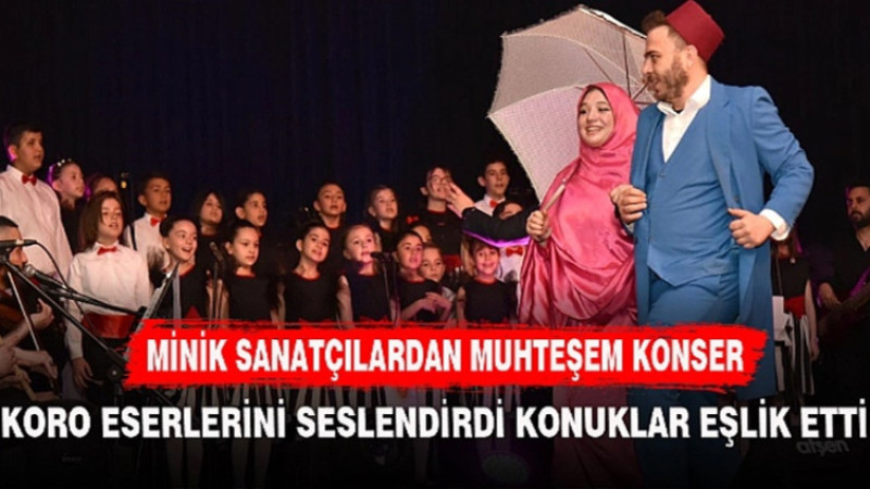Minik sanatçılardan muhteşem konser