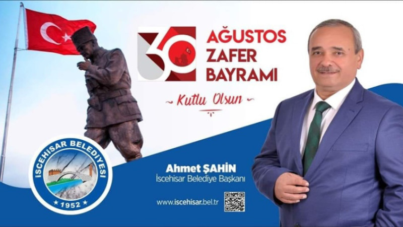 Ahmet Şahin, 30 Ağustos Zafer Bayramı dolayısıyla mesaj yayımladı