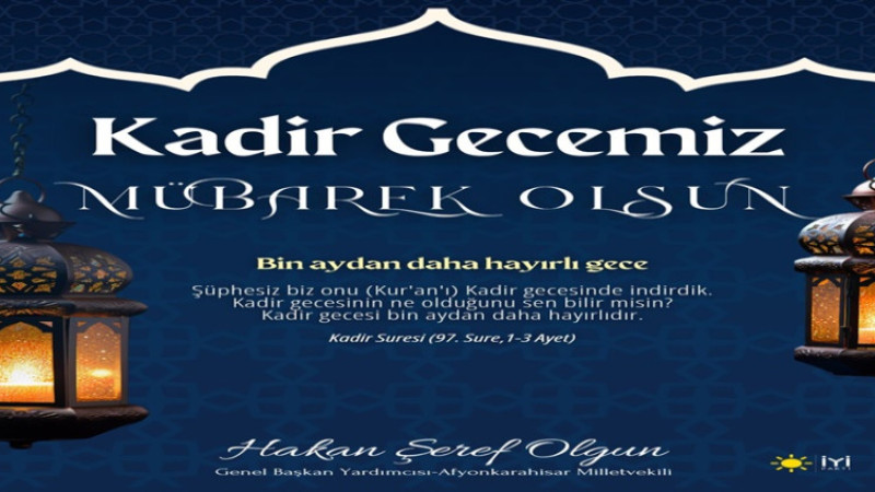 Hakan Şeref Olgun, Kadir Gecesi dolayısıyla bir mesaj yayımladı