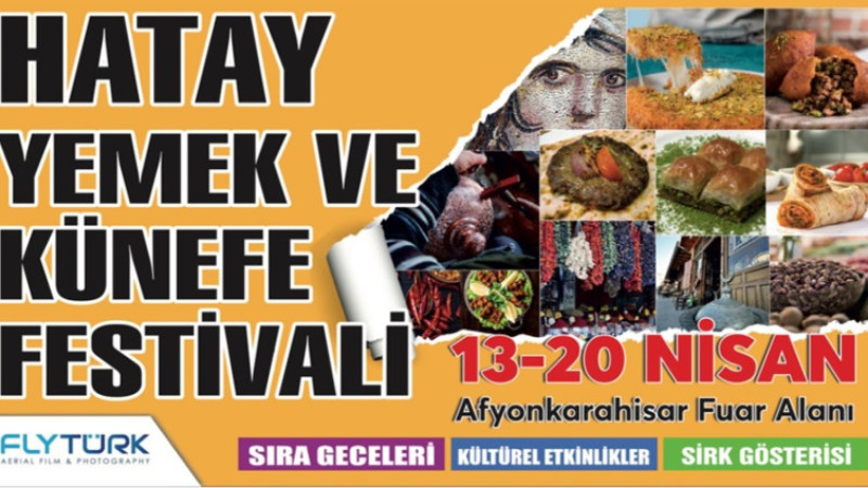Hatay mutfağının eşsiz lezzetleri Afyonkarahisar’da buluşuyor!